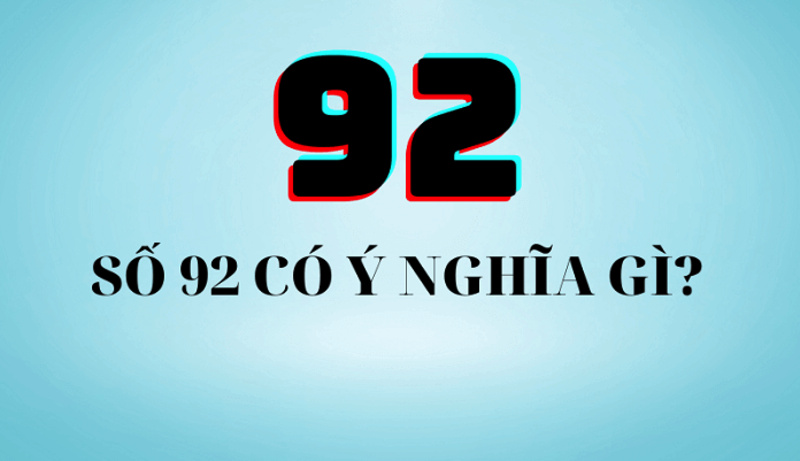 Đề Về 92 Hôm Sau Đánh Con Gì? Tổng Hợp Gợi Ý Hay 2026 3 Đề về 92 hôm sau đánh con gì theo phong thuỷ
